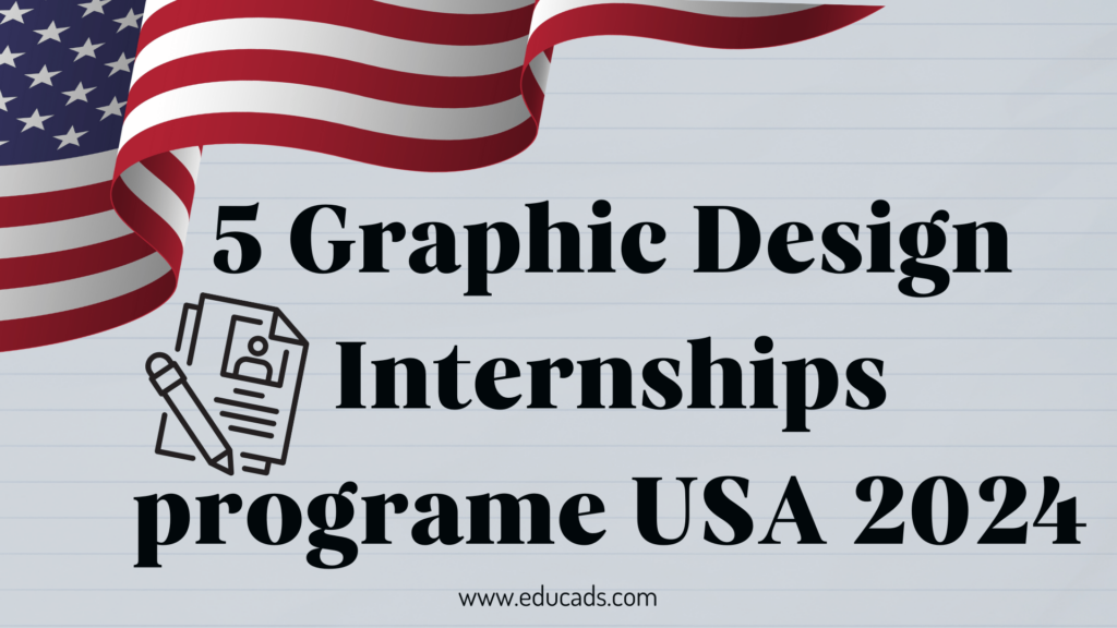 5 Graphic Design Internships Programe USA 2024