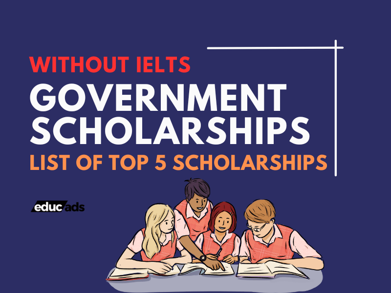 Fully-funded Government Scholarships 2024 Without IELTS Requirement